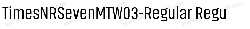 TimesNRSevenMTW03-Regular Regular字体转换